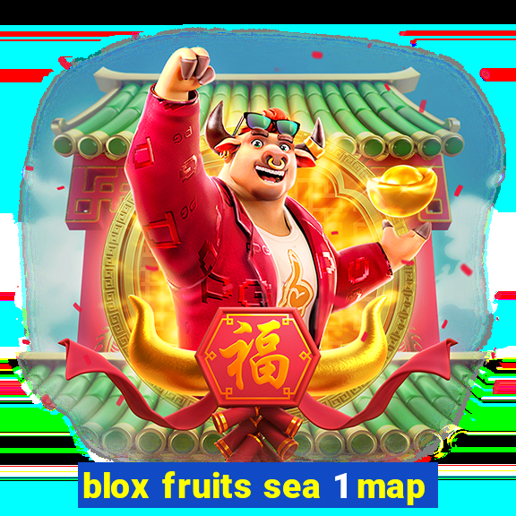 blox fruits sea 1 map